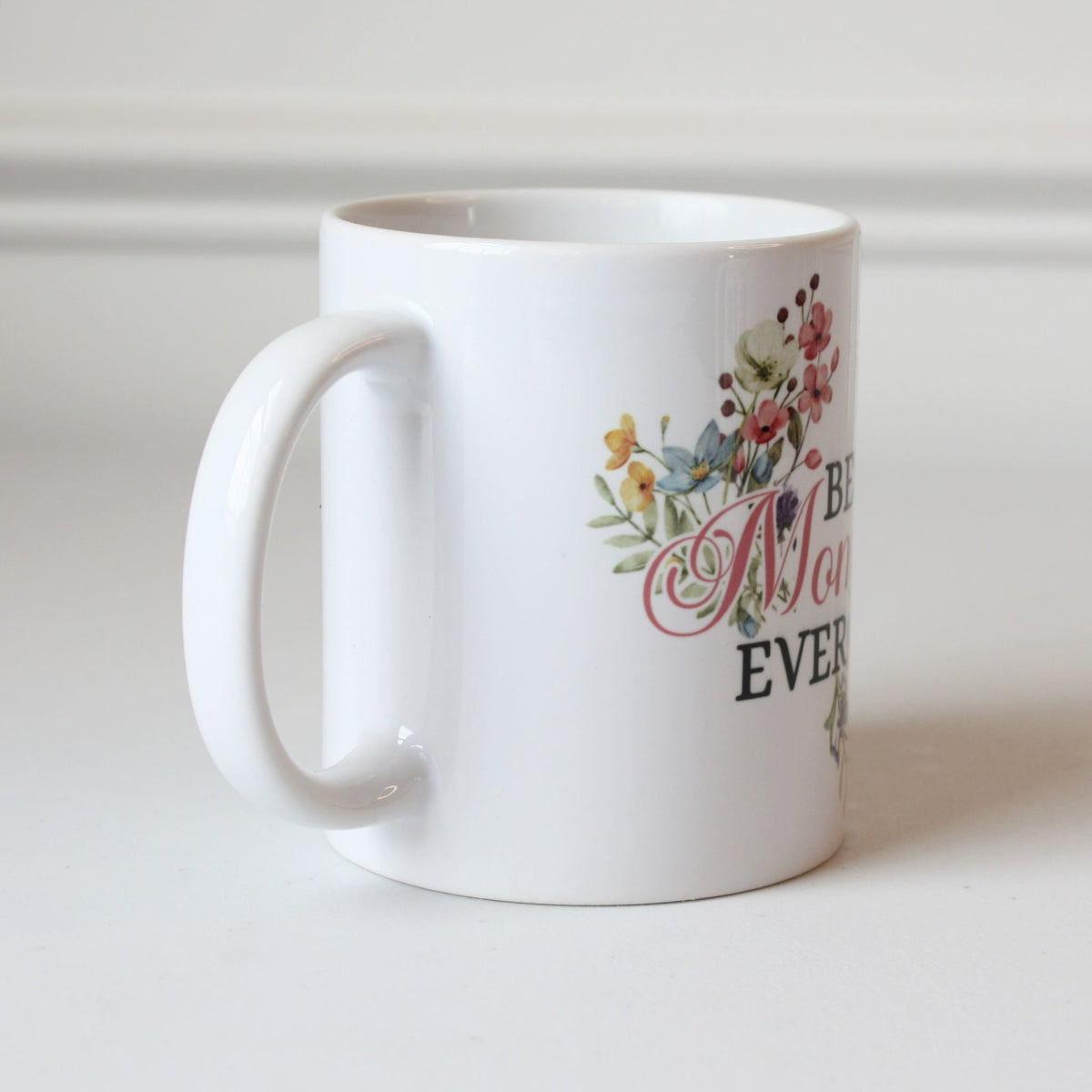 Best Mom Ever Mug - Made in the USA