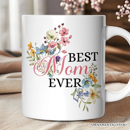 Best Mom Ever Mug - Made in the USA