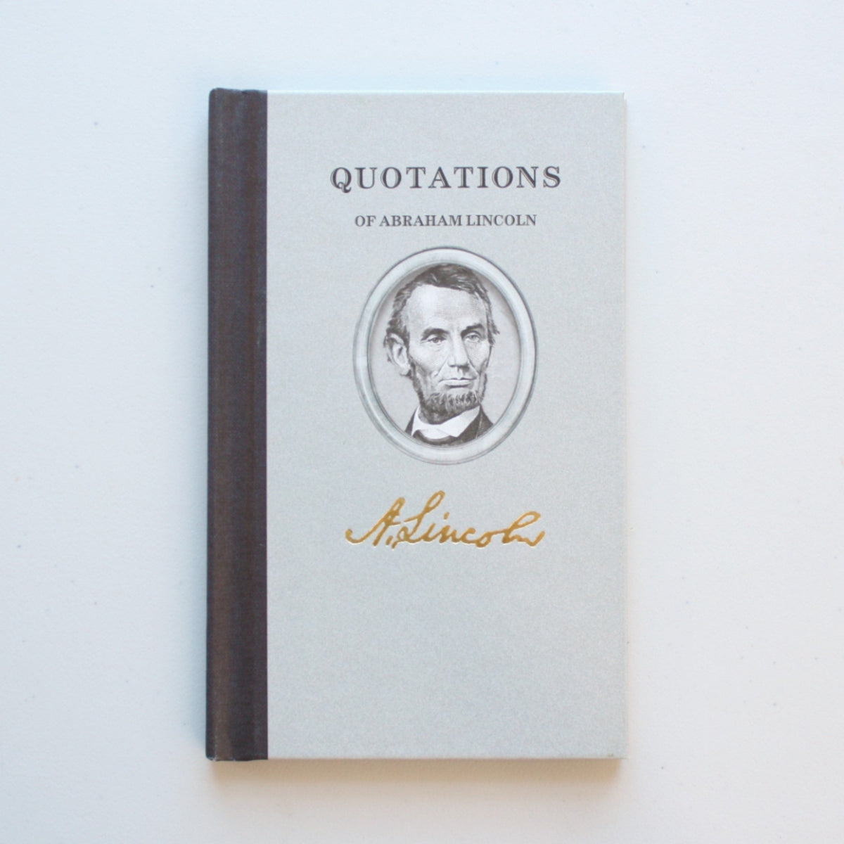 Quotations of Abraham Lincoln - Made in the USA