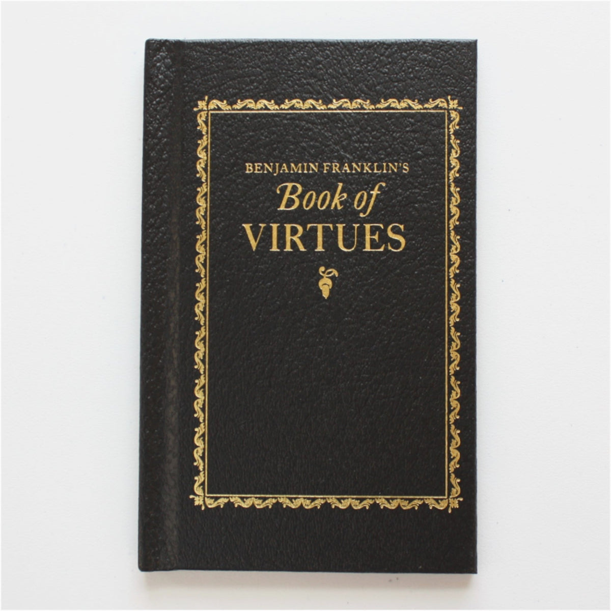 Benjamin Franklin's Book of Virtues - Made in the USA