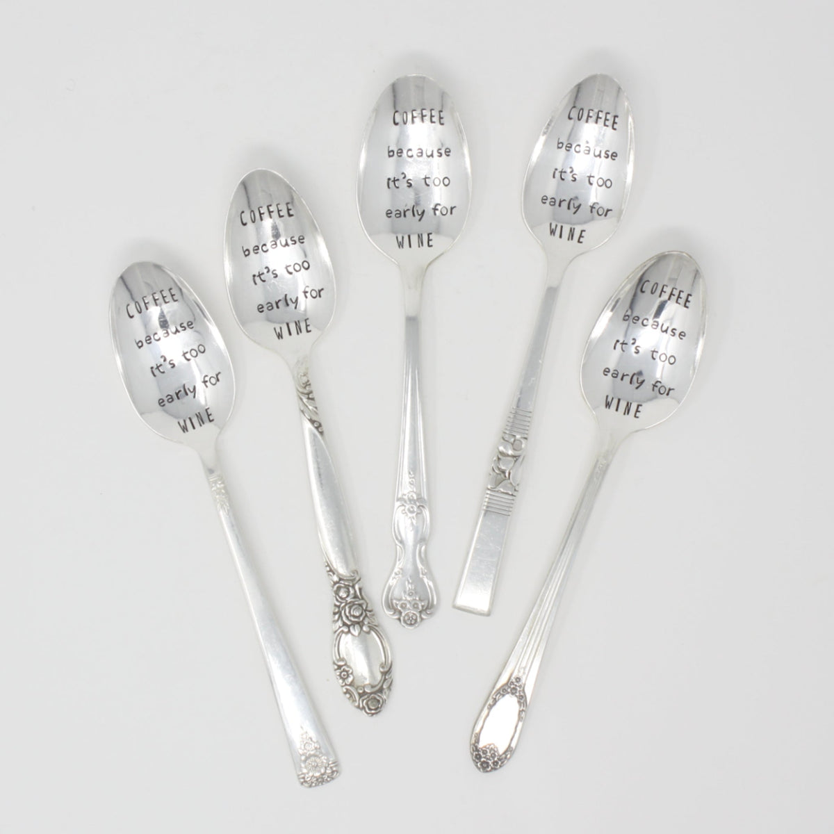 Vintage Stamped Spoons - Coffee Because It's Too Early for Wine - Made in the USA