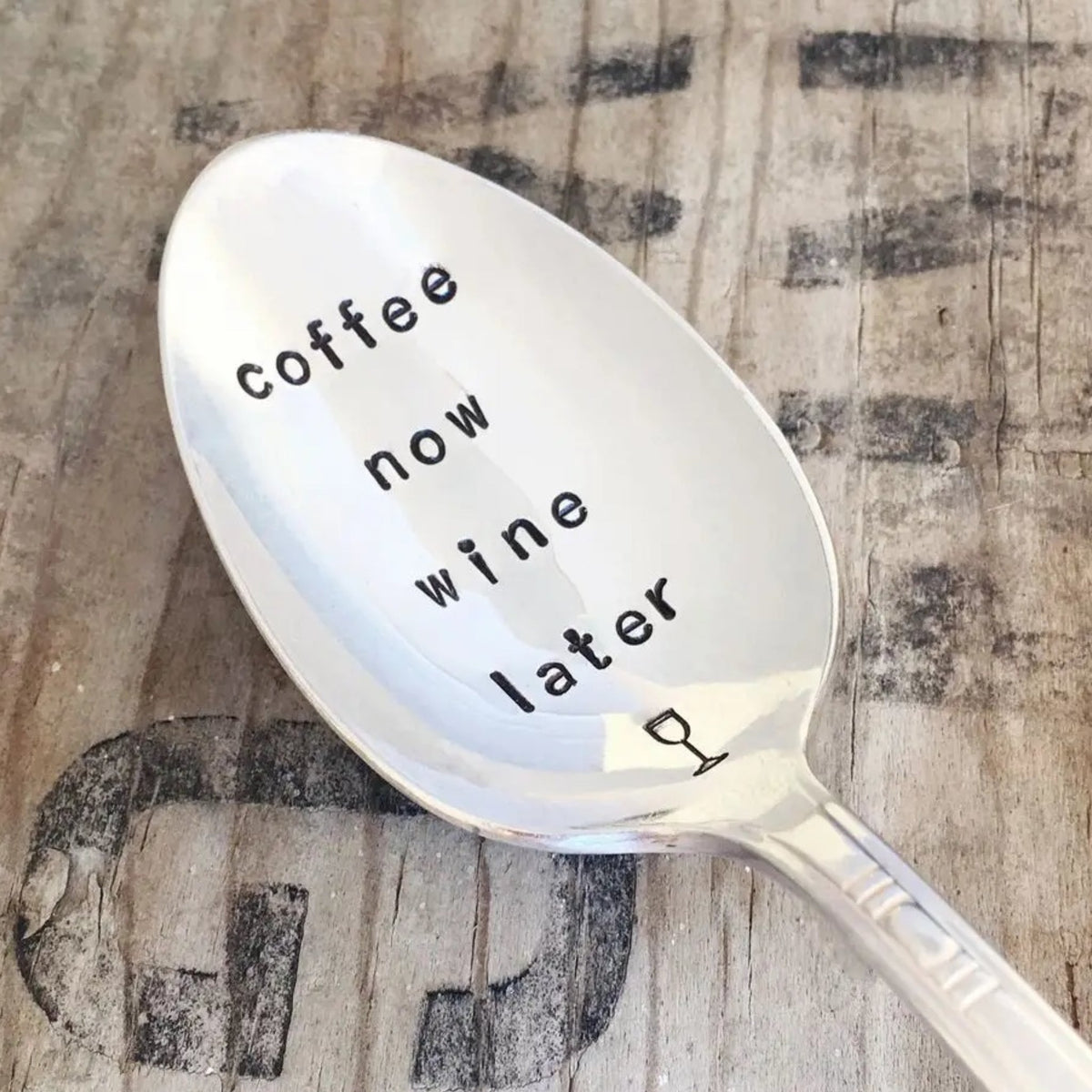 Vintage Stamped Spoons - Coffee Now Wine Later - Made in the USA