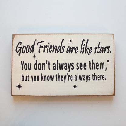 Good Friends are Like Stars - Wood Sign - Made in the USA